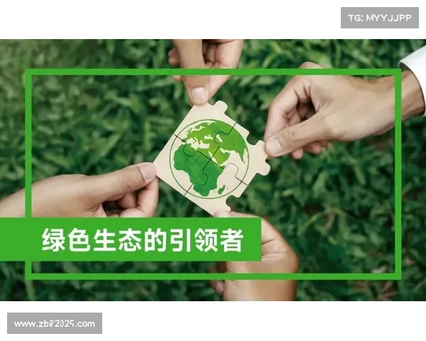 森林王牌肩负重任提升贡献成为生态保护与绿色发展的关键力量 森林王牌肩负重任提升贡献成为生态保护与绿色发展的关键力量